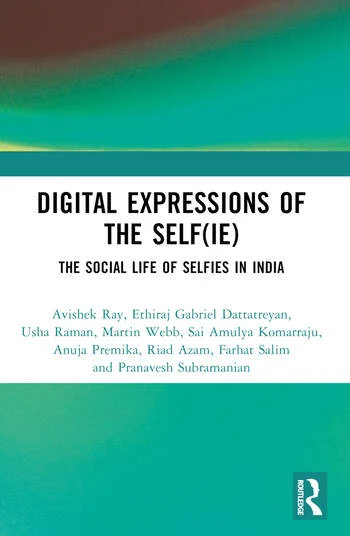 Cover of Digital Expressions of the Self(ie): The Social Life of Selfies in India (Routledge, 2024).